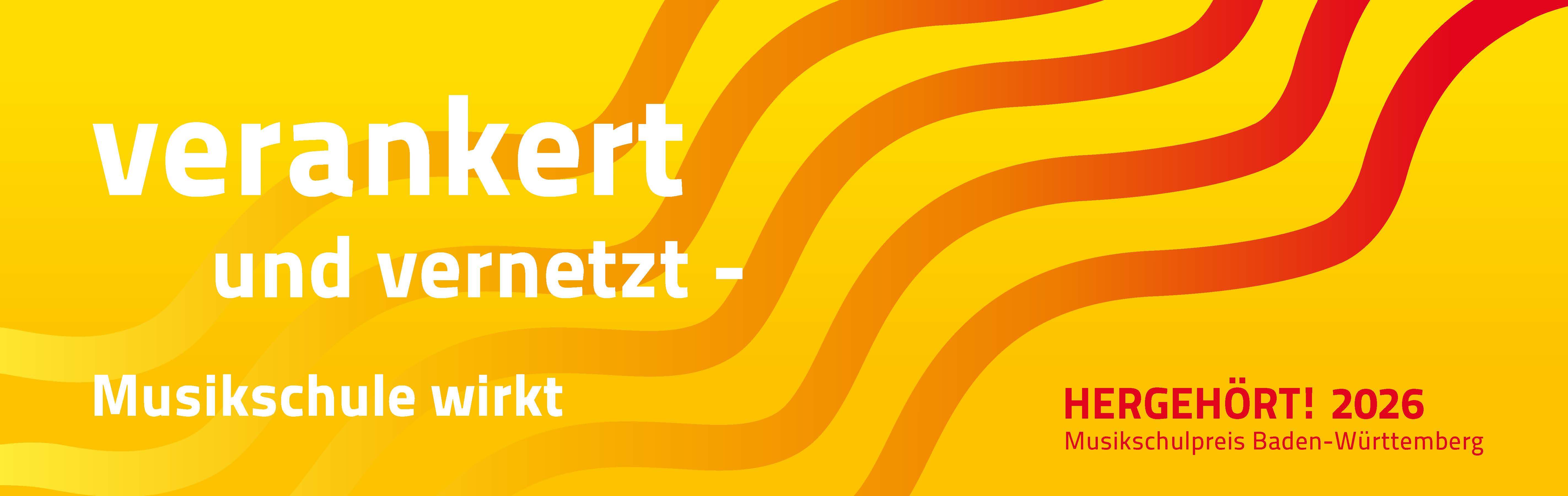 Logo und Slogan des HERGEHÖRT! Musikschulpreis BW 2026: Verankert und vernetzt - Musikschule wirkt.